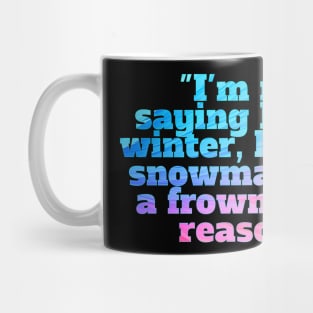 Winter Sarcastic Quote Text Mug